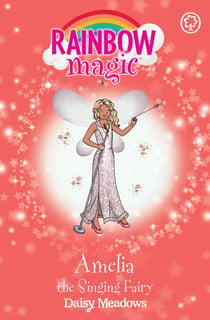 Amelia the Singing Fairy - The Showtime Fairies Book 5