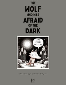 The Wolf Who Was Afraid of the Dark: Bilingual French-English Children’s Stories for Beginners