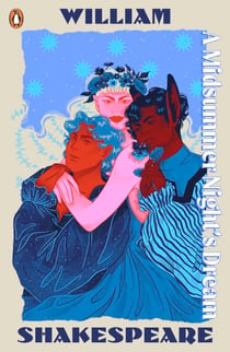 A Midsummer Night's Dream - Staged: the origins of YA’s greatest tropes