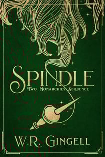 Spindle - Two Monarchies Sequence, #1