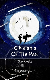 Ghosts Of The Past - Stay Awake, #2