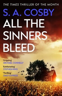All The Sinners Bleed - the new thriller from the award-winning author of RAZORBLADE TEARS