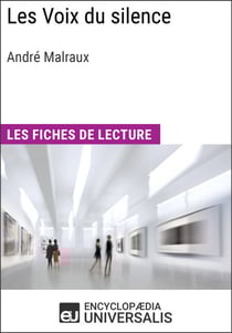 Les Voix du silence d'André Malraux - Les Fiches de lecture d'Universalis