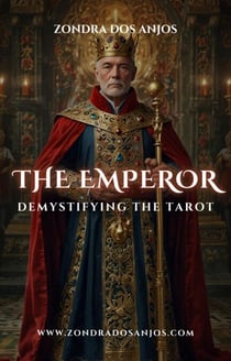 Demystifying the Tarot - The Emperor - Demystifying the Tarot - The 22 Major Arcana., #4
