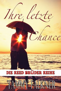 Ihre letzte Chance - Die Reed Brüder Reihe, #9