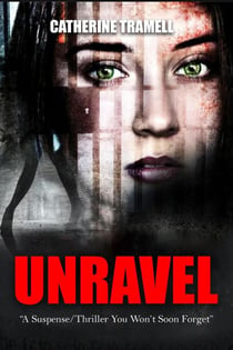 Unravel : A Suspense/Thriller You Won’t Soon Forget - Paradigm, #1