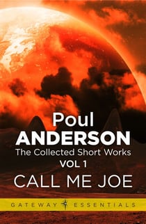 Call me Joe - The Collected Short Stories Volume 1