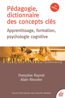 Pédagogie, dictionnaire des concepts clés - Apprentissages, formation, psychologie cognitive