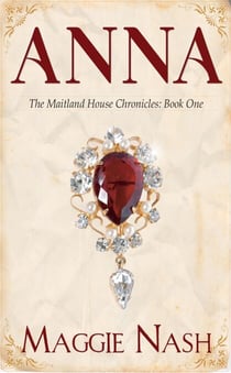 Anna - The Maitland House Chronicles, #1