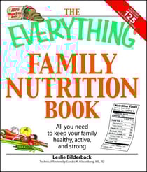 The Everything Family Nutrition Book - All you need to keep your family healthy, active, and strong