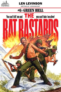 The Rat Bastards #6: Green Hell - The Rat Bastards, #6
