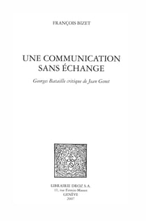 Une Communication sans échange : Georges Bataille critique de Jean Genet