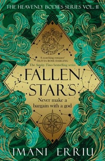 Fallen Stars - The new celestial fantasy romance in the Sunday Times bestselling Heavenly Bodies series
