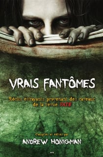Vrais fantômes - Récits effrayants provenant des caveaux de la revue FATE