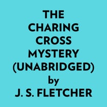 The Charing Cross Mystery (Unabridged) - 