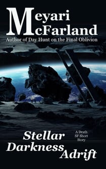 Stellar Darkness Adrift - The Drath Series, #16