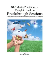 NLP Master Practitioner's Complete Guide to Breakthrough Sessions
