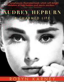 Audrey Hepburn - A Charmed Life