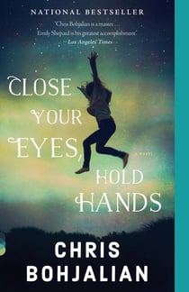 Close Your Eyes, Hold Hands - A Novel