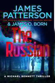 The Russian - (Michael Bennett 13). The latest gripping Michael Bennett thriller