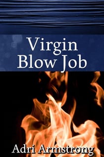Virgin Blow Job - A Kinky Collection, #10