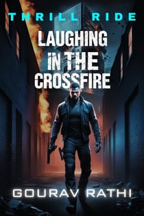 Laughing In The CrossFire(Thrill Ride) - Thrill Ride, #1