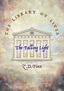 The Library of Lives - The Falling Light - Library of Lives, #1