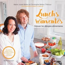 Lunchs réinventés - 90 recettes et plusieurs variantes gourmandes à savourer à l’extérieur de la maison