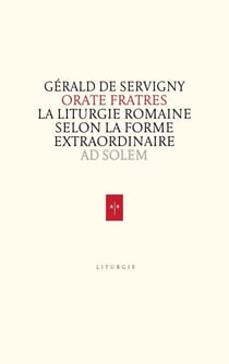 Orate fratres - La liturgie romaine selon la forme extraordinaire