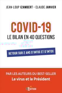 Covid-19 : Le bilan en 40 questions
