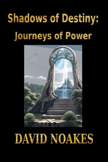 Journeys of Power - Shadows of Destiny, #2