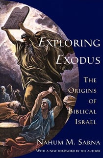 Exploring Exodus - The Origins of Biblical Israel