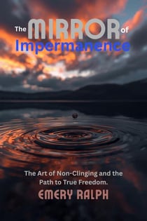 The Mirror of Impermanence - Meditation for Cultivating Wisdom, #1