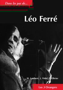 Dans les pas de... Léo Ferré