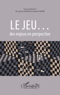 Le jeu... - des enjeux en perspective