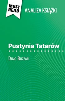 Pustynia Tatarów książka Dino Buzzati (Analiza książki) - Pełna analiza i szczegółowe podsumowanie pracy