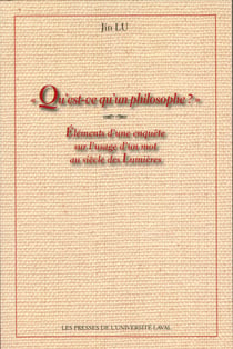 Qu’est-ce qu’un philosophe? - Éléments d’une enquête sur l’usage d’un mot au siècle des Lumières