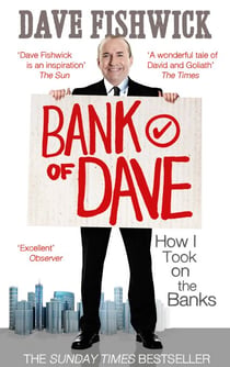 Bank of Dave - How I Took On the Banks