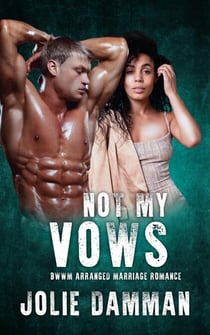 Not my Vows - BWWM Arranged Marriage Romance - Alpha Hunters, #2