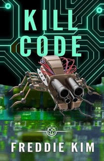 Kill Code - The Cyber Heist Files, #2