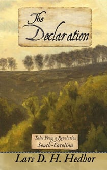 The Declaration: Tales From a Revolution - South-Carolina - Tales From a Revolution, #4