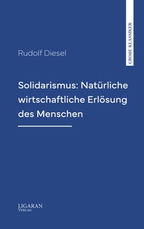 Solidarismus: Natürliche wirtschaftliche Erlösung des Menschen