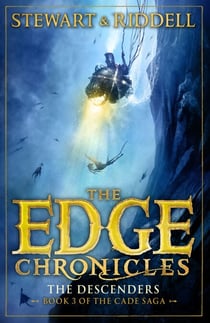 The Edge Chronicles: The Descenders - Third Book of Cade