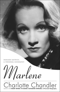 Marlene - Marlene Dietrich, A Personal Biography