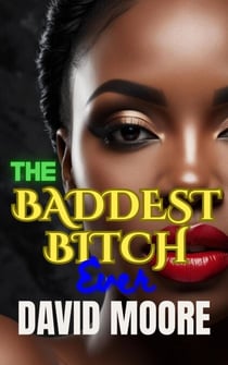 The Baddest Bitch Ever
