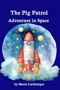 The Pig Patrol: Adventure in Space