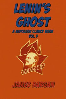 Lenin's Ghost - A Napoleon Clancy Book, #5
