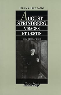 August Strindberg : visages et destin - Visages et destins