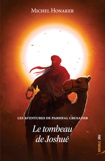 Le tombeau de Joshué - Un roman d’aventures extraordinaire !