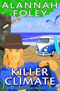 Killer Climate - Campervan Bushman Mysteries, #1